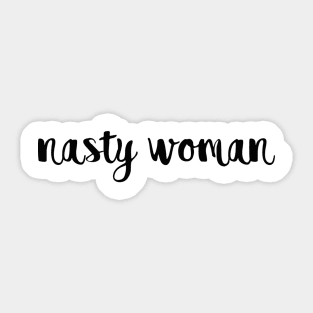 Nasty Woman Sticker